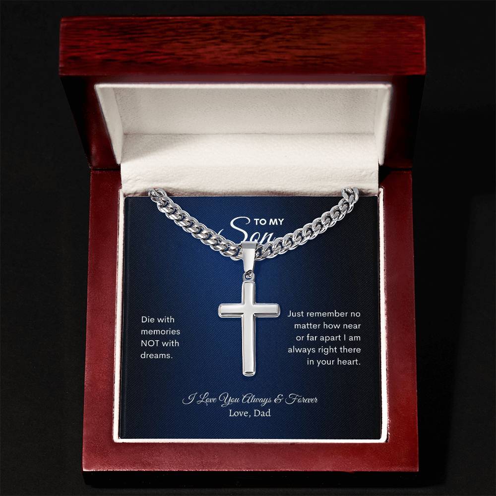 To My Son | Die With Memories Not With Dreams | Cuban Link Chain with Artisan Cross
