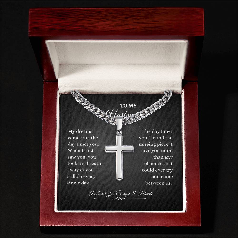 To My Husband | My Dreams Came True The Day I Met You | Cuban Link Chain with Artisan Cross