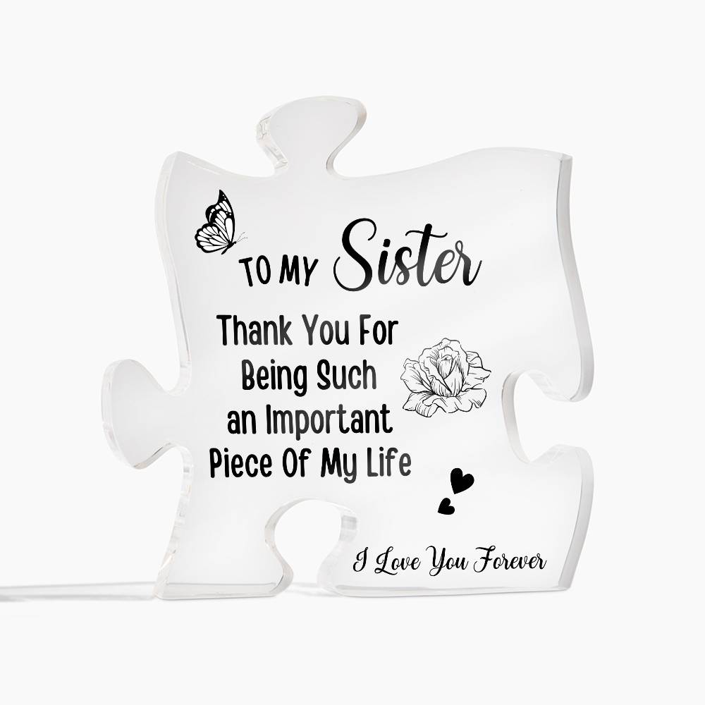 To My Sister | Thank You For Being | Acrylic Puzzle Plaque