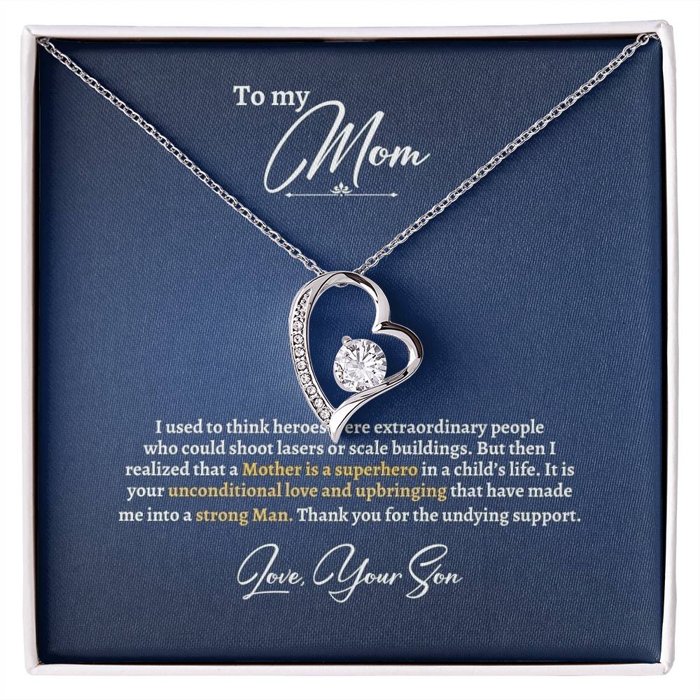 To My Mom | I Used To Think Heroes Were Extraordinary People | Forever Love Necklace