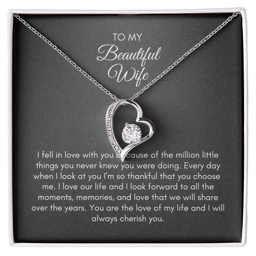 To My Wife | I Fell In Love With You Because Of The Million Little Things | Forever Love Necklace