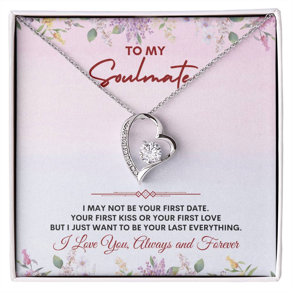 To My Soulmate | I May Not Be | Forever Love Necklace