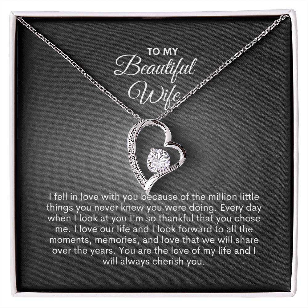 To My Wife | I Feel In Love With You Because Of The Million Little Things | Forever Love Necklace