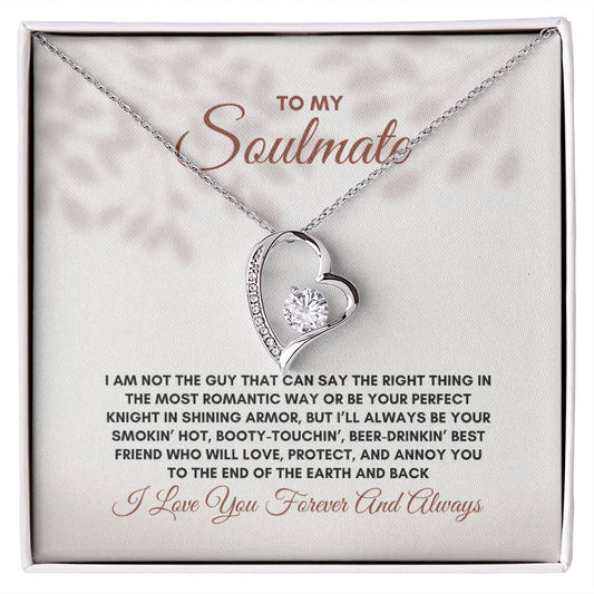 To My Soulmate | I Am Not The Guy | Forever Love Necklace