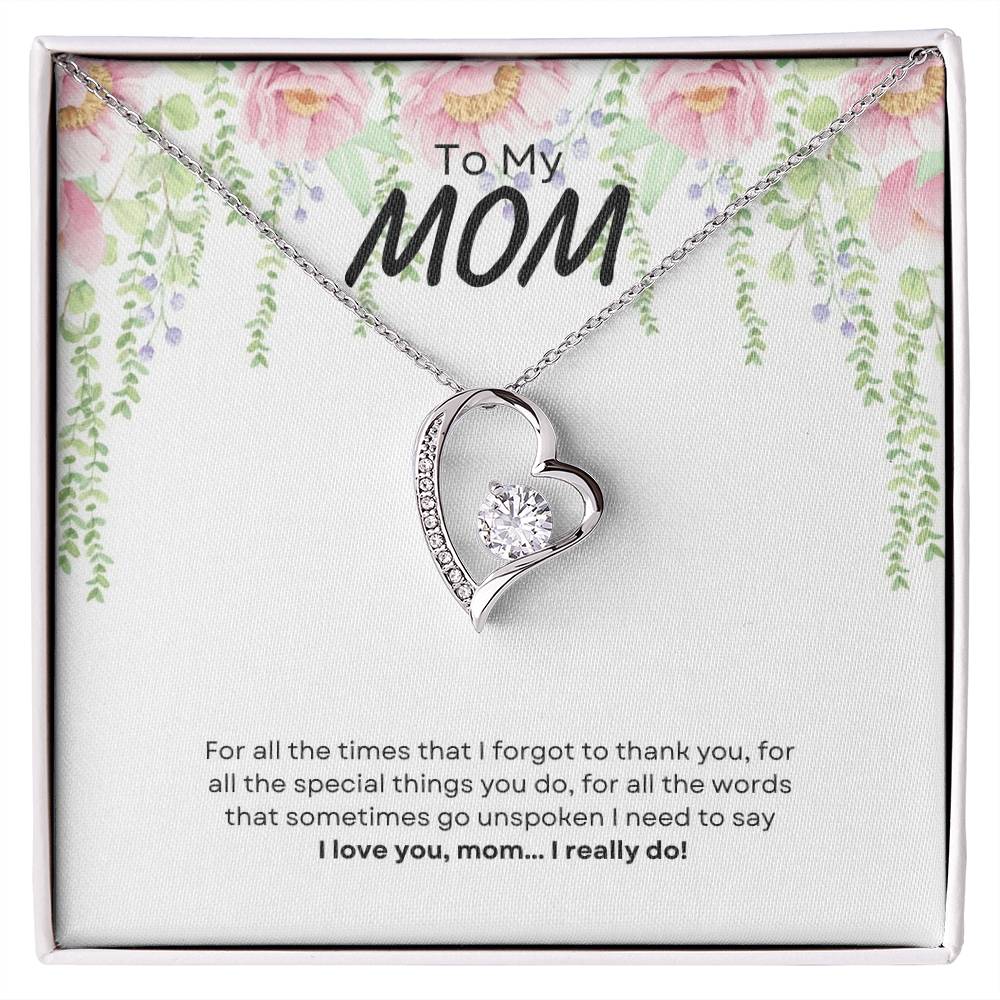 To My Mom | For All The Times That I Forgot To Thank You | Forever Love Necklace