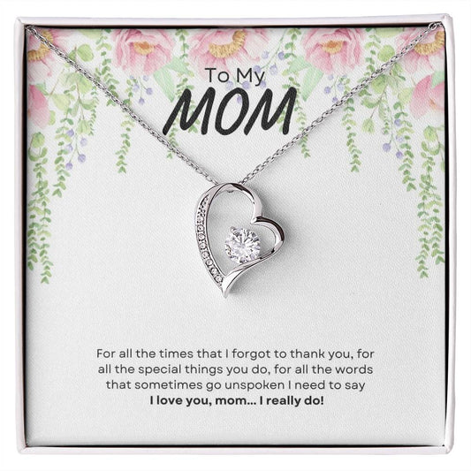 To My Mom | For All The Times That I Forgot To Thank You | Forever Love Necklace