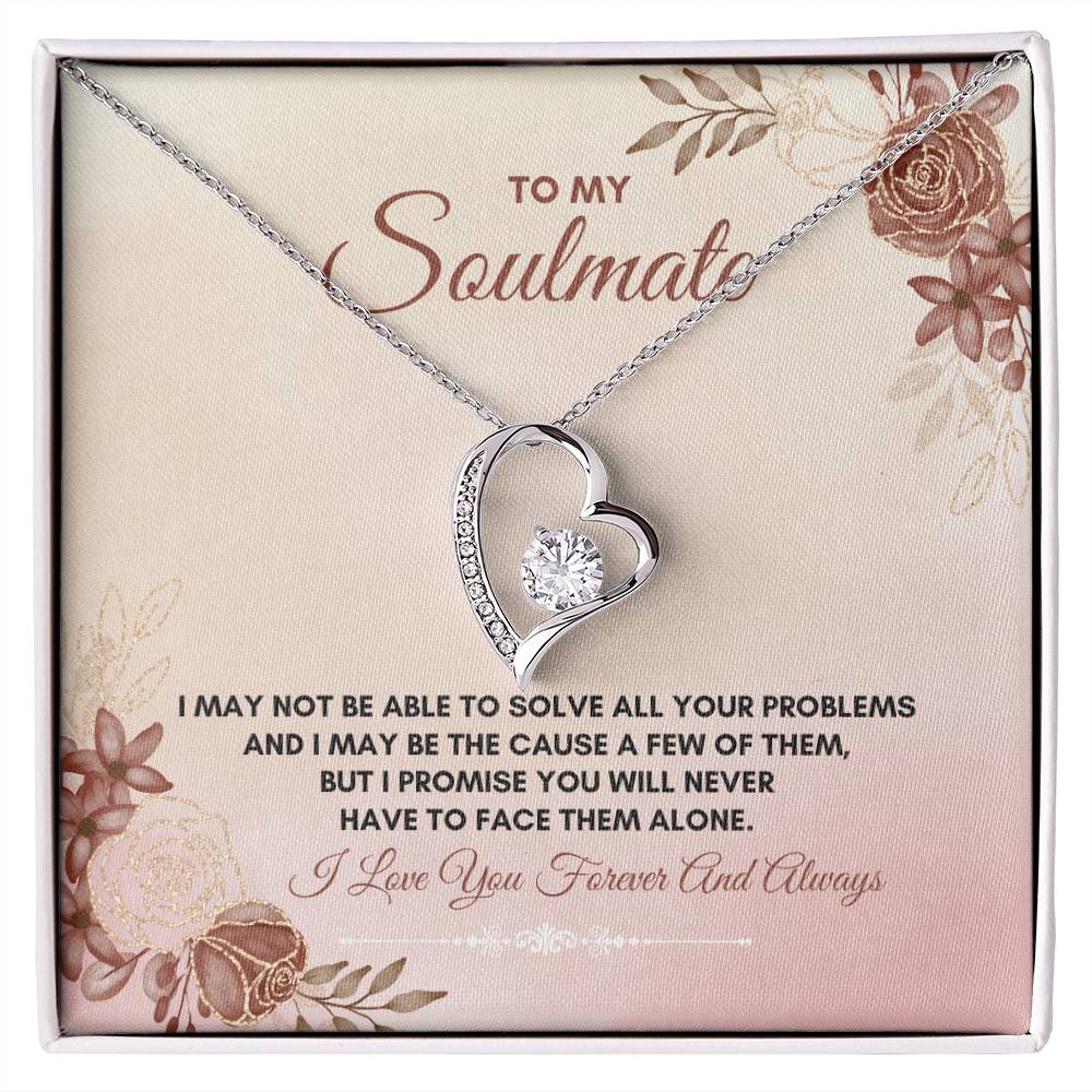 To My Soulmate | I May Not Be Able | Forever Love Necklace