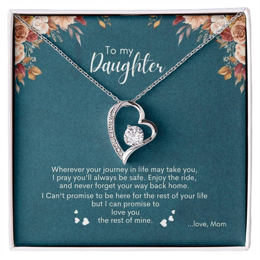 To My Daughter | Whenever Your Journey In Life May Take You | Forever Love Necklace
