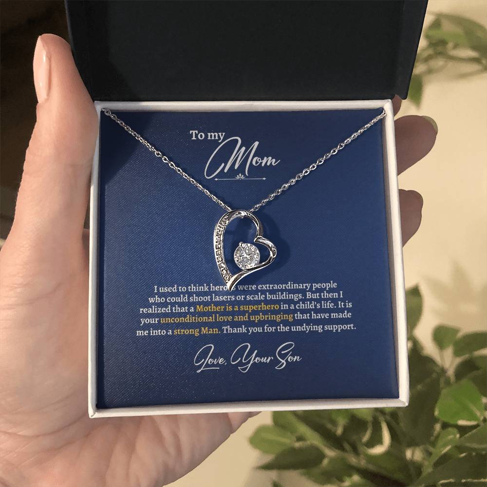 To My Mom | I Used To Think Heroes Were Extraordinary People | Forever Love Necklace