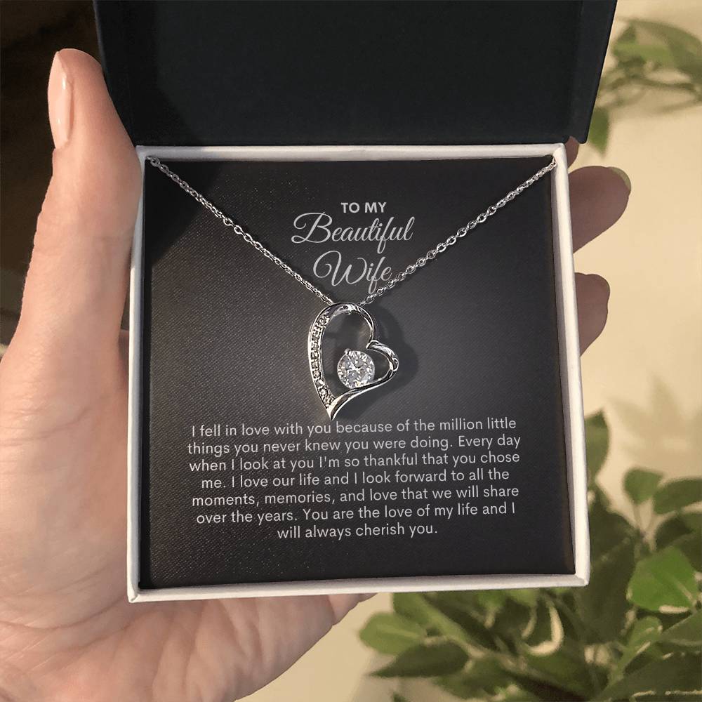 To My Wife | I Feel In Love With You Because Of The Million Little Things | Forever Love Necklace