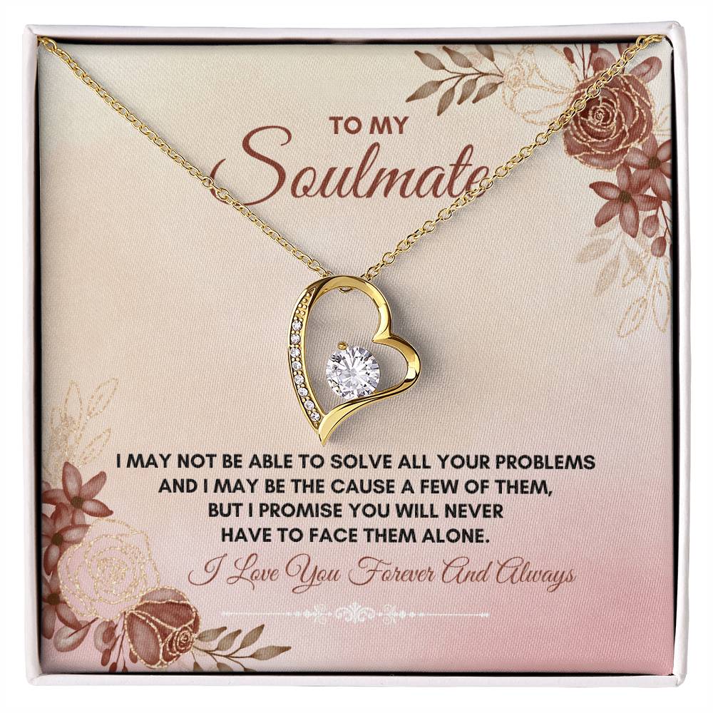 To My Soulmate | I May Not Be Able | Forever Love Necklace