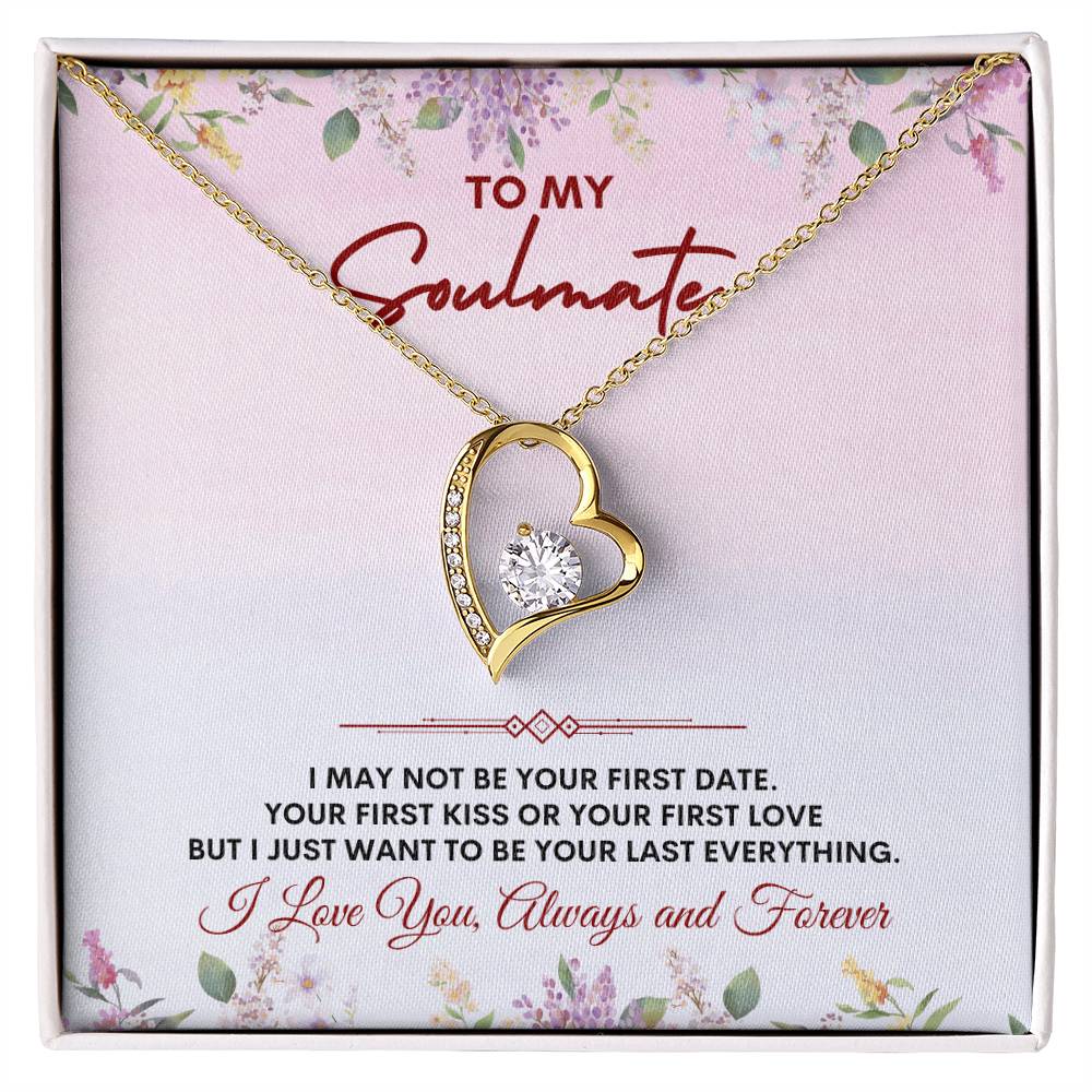 To My Soulmate | I May Not Be | Forever Love Necklace