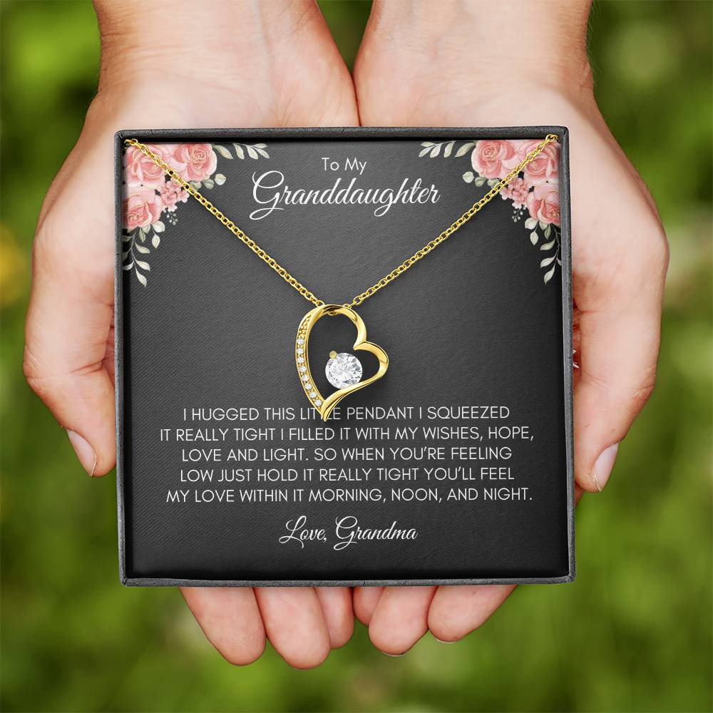To My Grand Daughter | I Hugged This Little Pendant I Squeezed It Really Tight | Forever Love Necklace