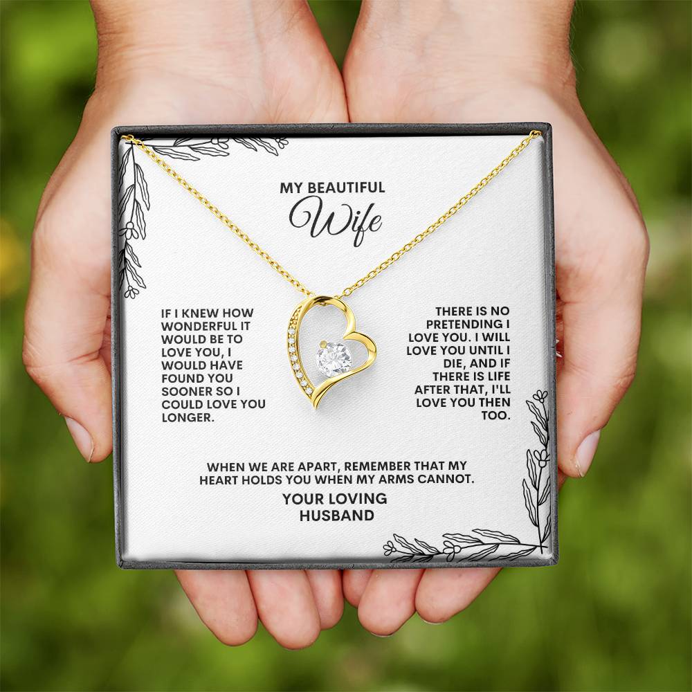 To My Wife | If I knew How Wonderful It Would Be to Love You | Forever Love Necklace