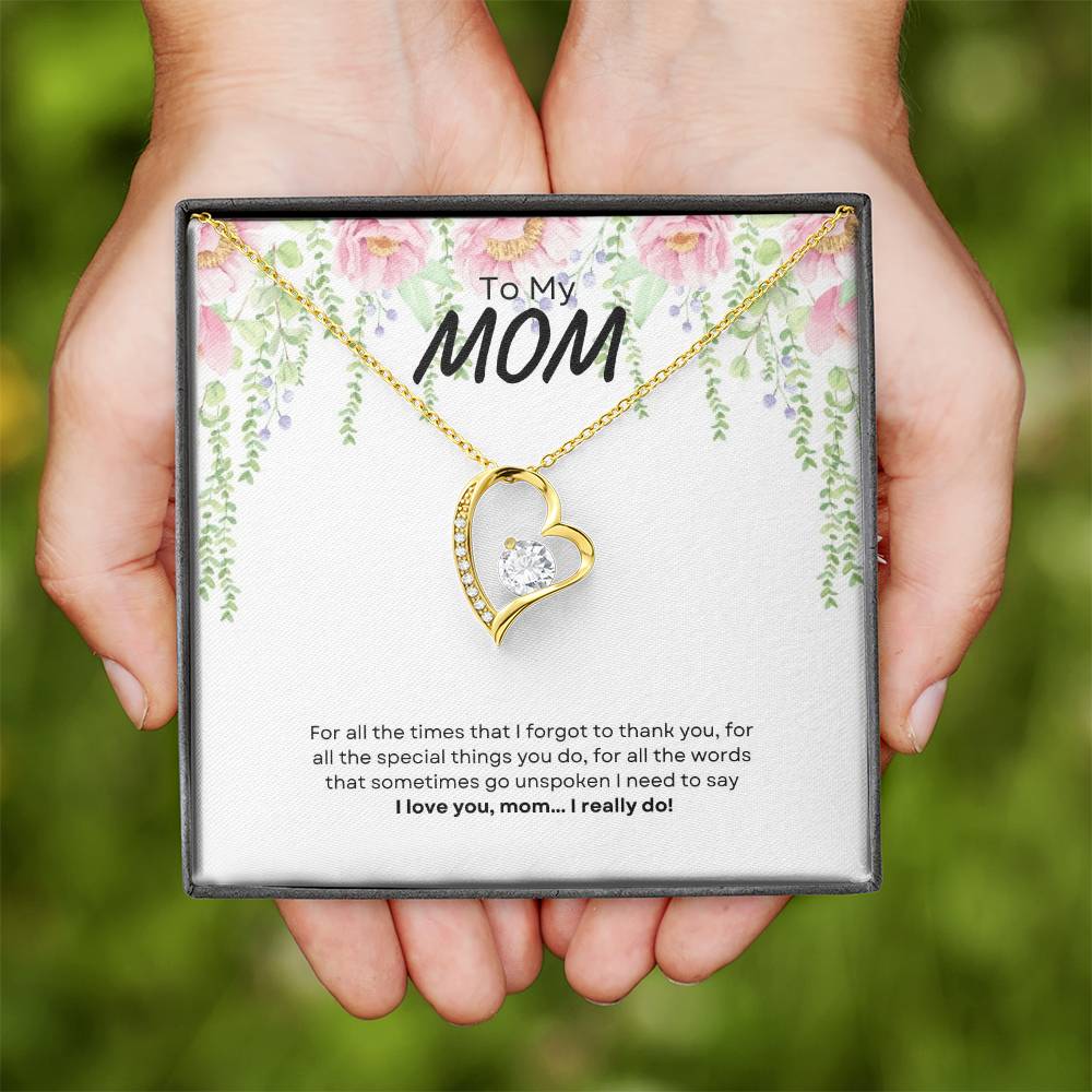 To My Mom | For All The Times That I Forgot To Thank You | Forever Love Necklace