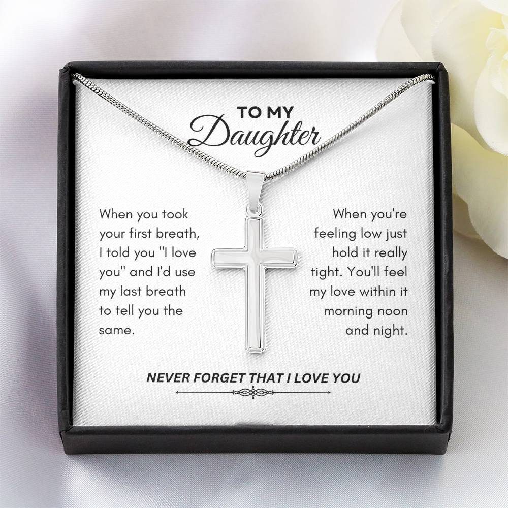 To My Daughter | When You Took Your First Breath | Artisan Cross Necklace