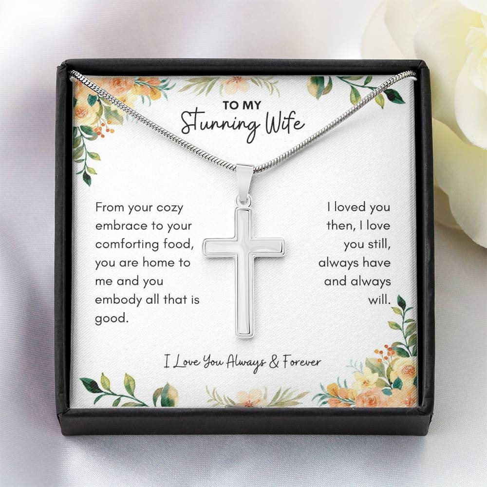 To My Wife | From Your Cozy Embrace To Your Comforting Food, You Are Home to Me | Artisan Cross Necklace