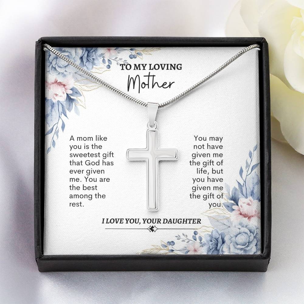 To My Mom | A Mom Like You Is The Sweetest Gift | Artisan Cross Necklace