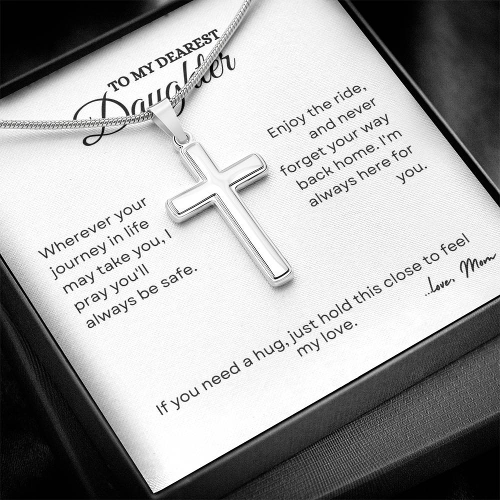 To My Daughter | Wherever Your Journey In Life May Take You | Artisan Cross Necklace