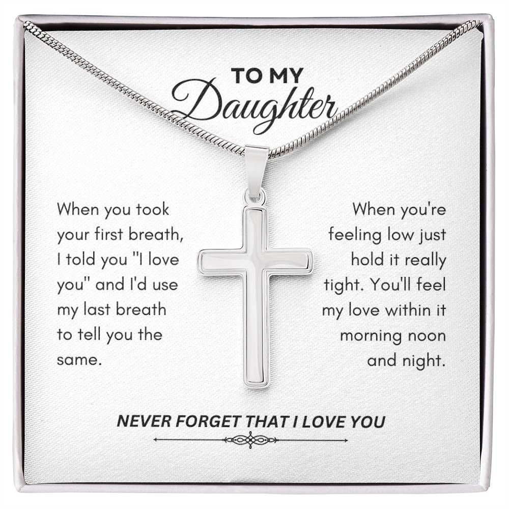 To My Daughter | When You Took Your First Breath | Artisan Cross Necklace
