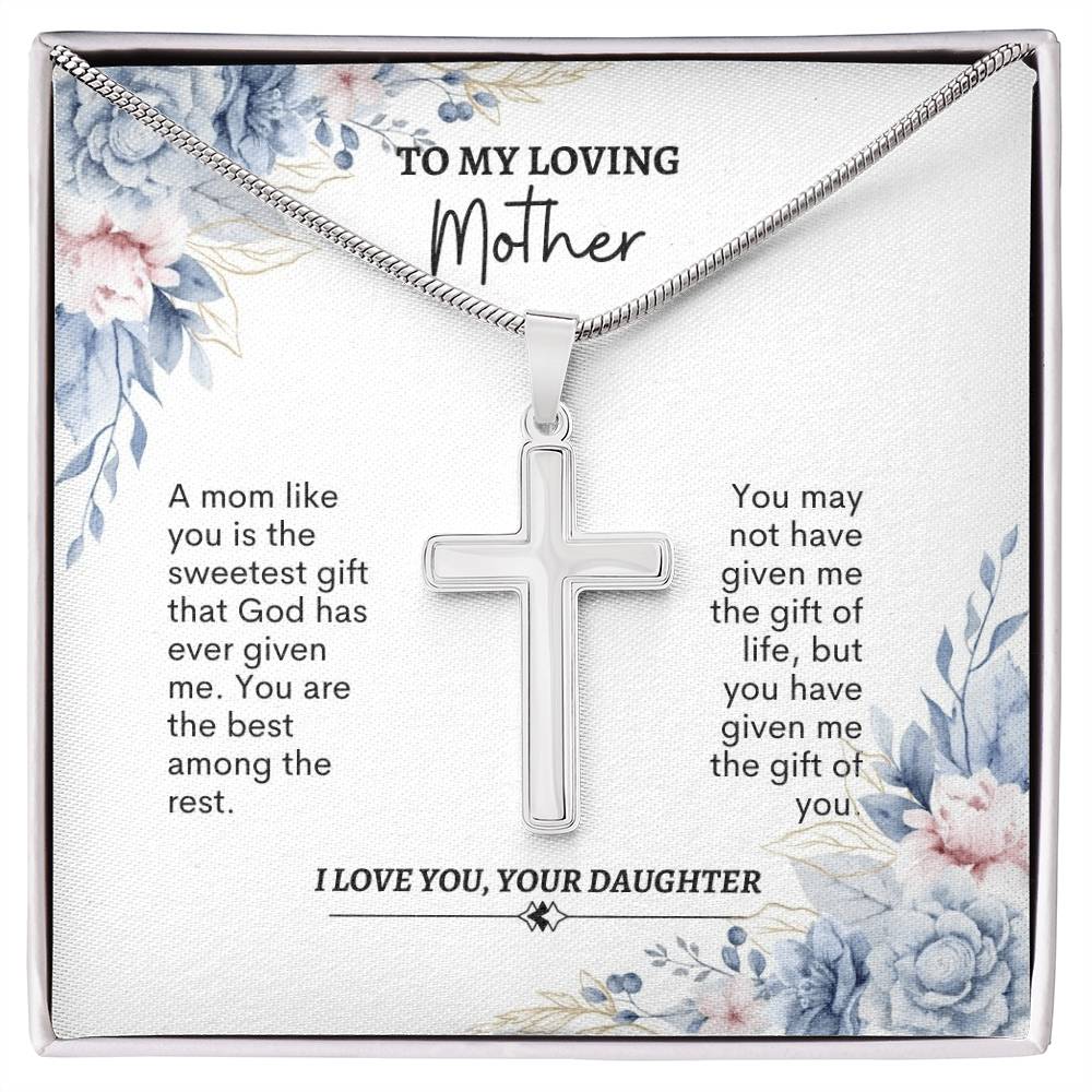 To My Mom | A Mom Like You Is The Sweetest Gift | Artisan Cross Necklace