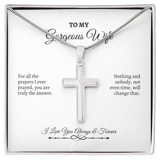 To My Wife | For All The Prayers I Ever Prayed | Artisan Cross Necklace