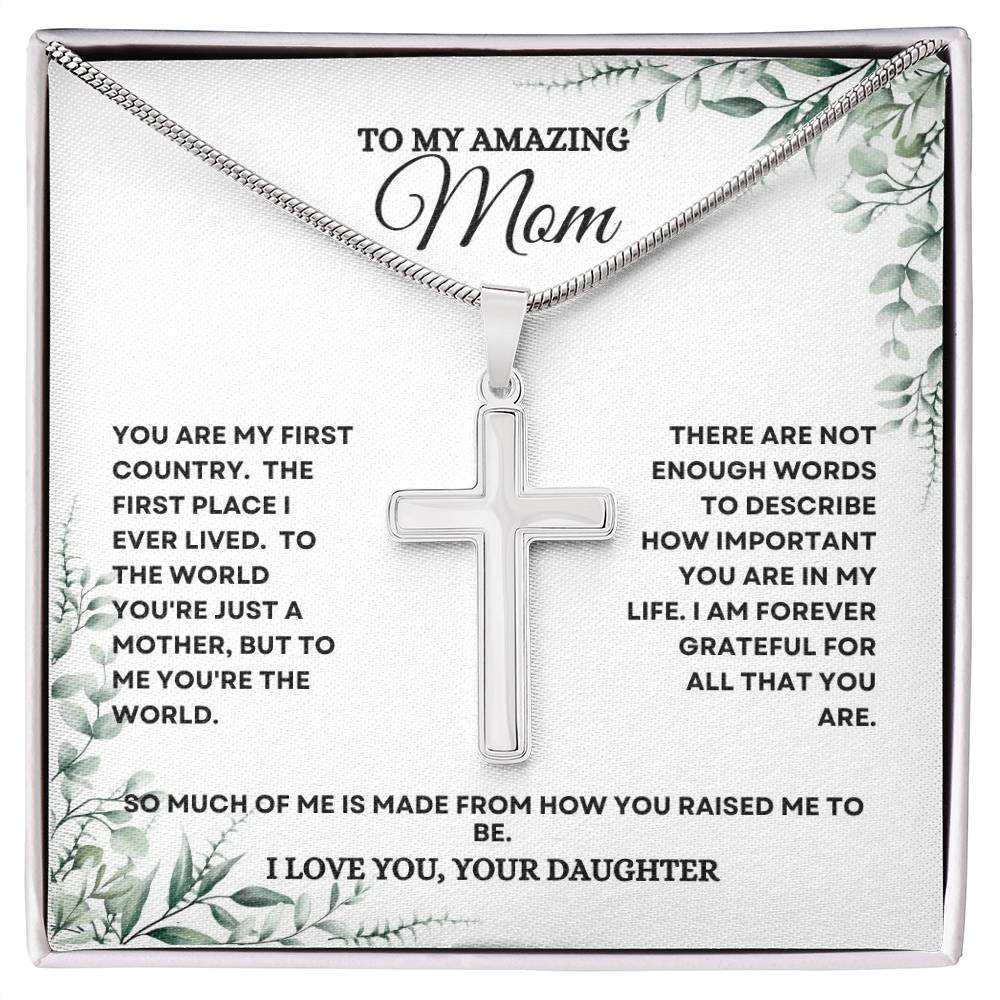 To My Mom | You Are My First Country | Artisan Cross Necklace