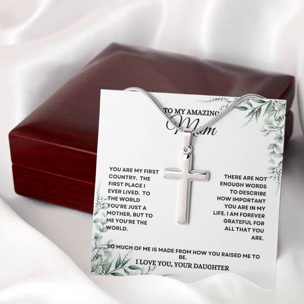 To My Mom | You Are My First Country | Artisan Cross Necklace