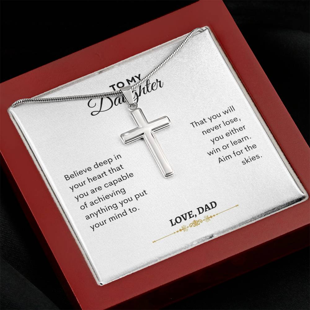 To My Daughter | Believed Deep In Your Heart That You Are Capable  | Artisan Cross Necklace