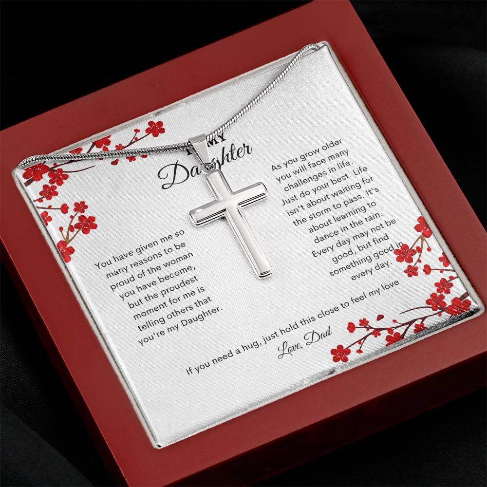 To My Daughter | You Have Given Me So Many Reasons To Be Proud Of The Women You Have Become | Artisan Cross Necklace