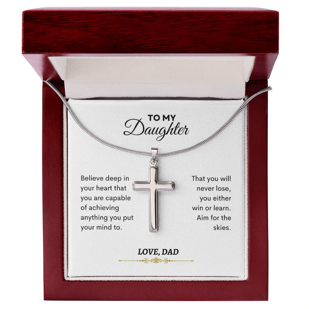To My Daughter | Believed Deep In Your Heart That You Are Capable  | Artisan Cross Necklace