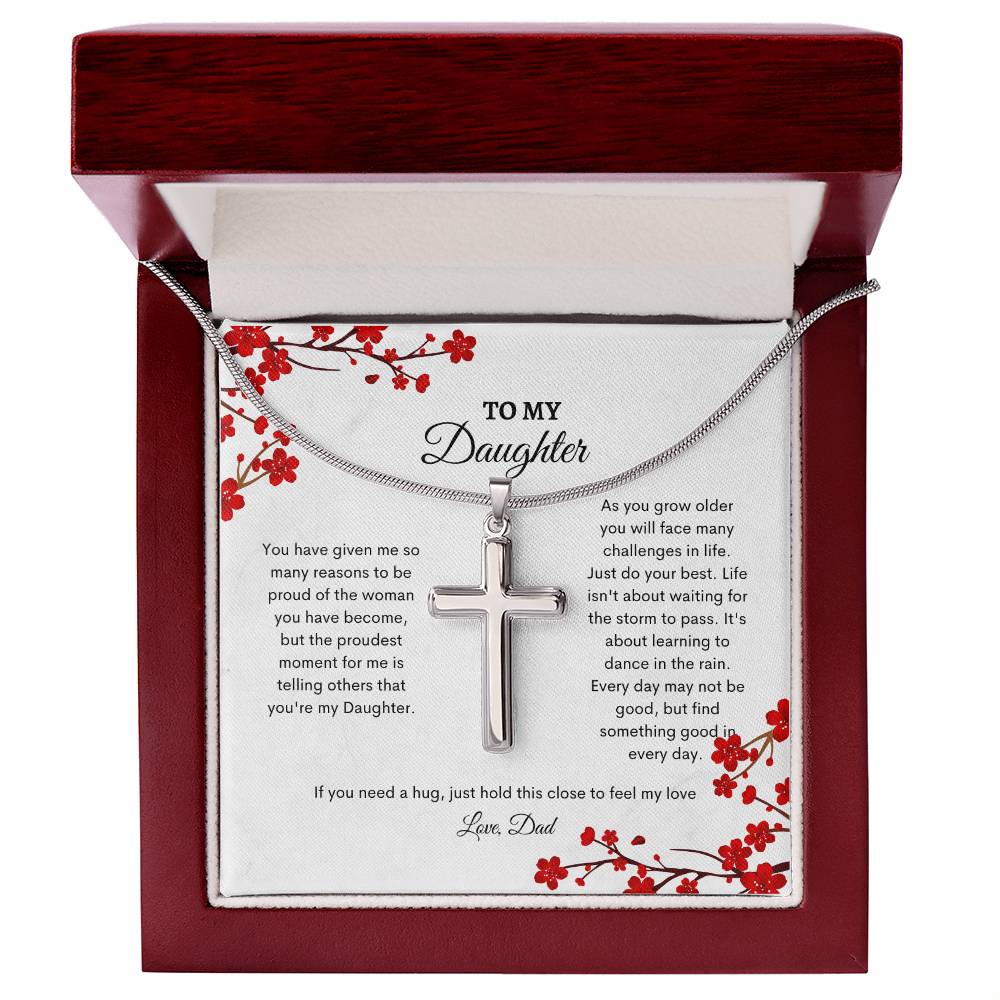 To My Daughter | You Have Given Me So Many Reasons To Be Proud Of The Women You Have Become | Artisan Cross Necklace