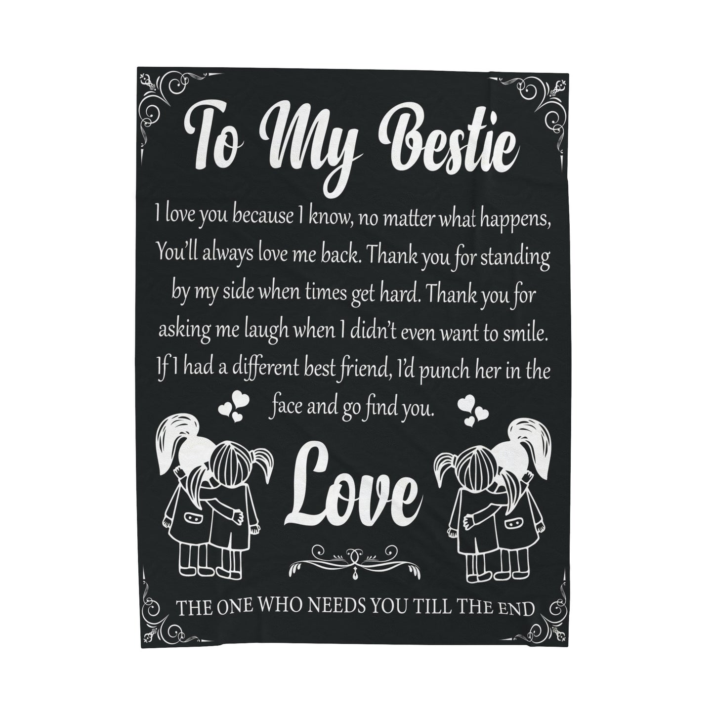 To My Bestfriend | I Love You Because  | Velveteen Plush Blanket 80"x60"