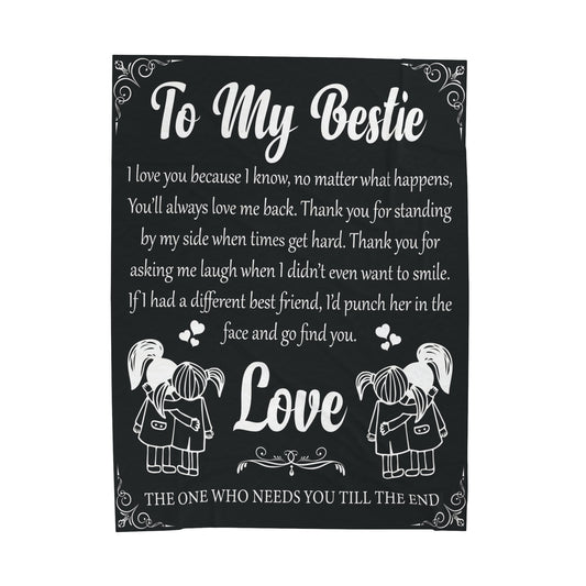 To My Bestfriend | I Love You Because  | Velveteen Plush Blanket 80"x60"