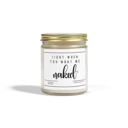 For Love | Light When You Want Me Naked | Scented Candles, Coconut Apricot Wax  9oz