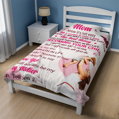 To My Mom  | I Know Is  Not Easy | Velveteen Plush Blanket 80"x60"
