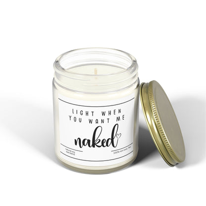 For Love | Light When You Want Me Naked | Scented Candles, Coconut Apricot Wax  9oz