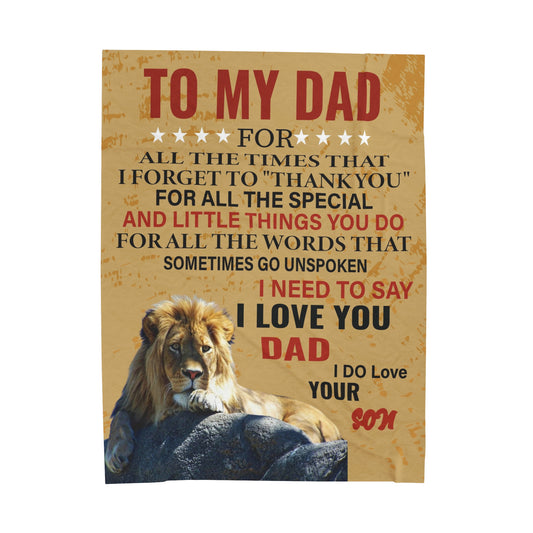 To My Dad | For All The Times | Velveteen Plush Blanket 80"x60"