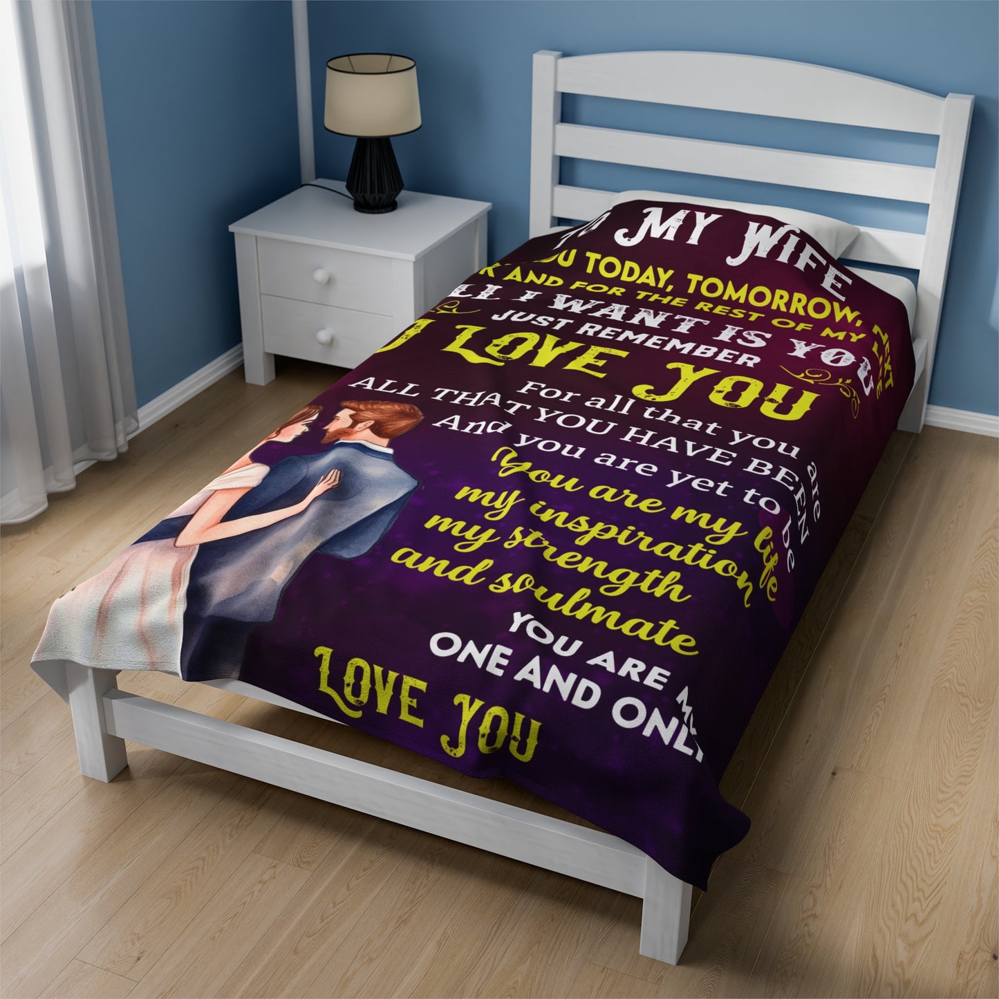 To My Wife | I Want You Today | Velveteen Plush Blanket 80"x60"