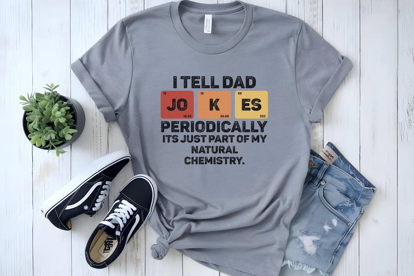 Dad Jokes, but Make It Science – Funny Periodic Table New Dad Tee