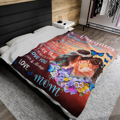 To My Daughter | Whenever You Journey | Velveteen Plush Blanket 80"x60"
