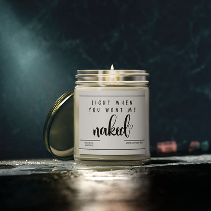 For Love | Light When You Want Me Naked | Scented Candles, Coconut Apricot Wax  9oz