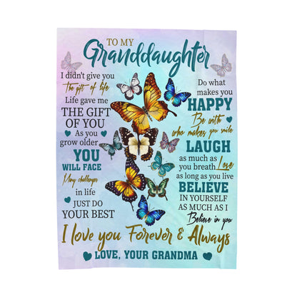 To My Granddaughter | I Didn't Give You | Velveteen Plush Blanket 80"x60"