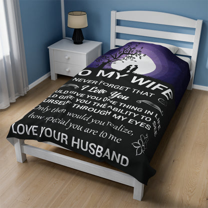 To My Wife | Never Forget That | Velveteen Plush Blanket 80"x60"