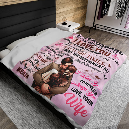 To My Husband | Never Forget That | Velveteen Plush Blanket 80"x60"