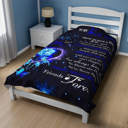 To My Friend | Proud To Have A Friend | Velveteen Plush Blanket 80"x60"