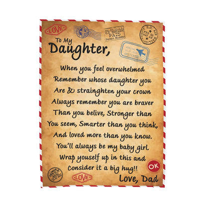 To My Daughter | When You Feel | Velveteen Plush Blanket 80"x60"
