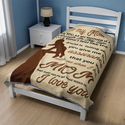 To My Mom  | Having You As My Mother | Velveteen Plush Blanket 80"x60"