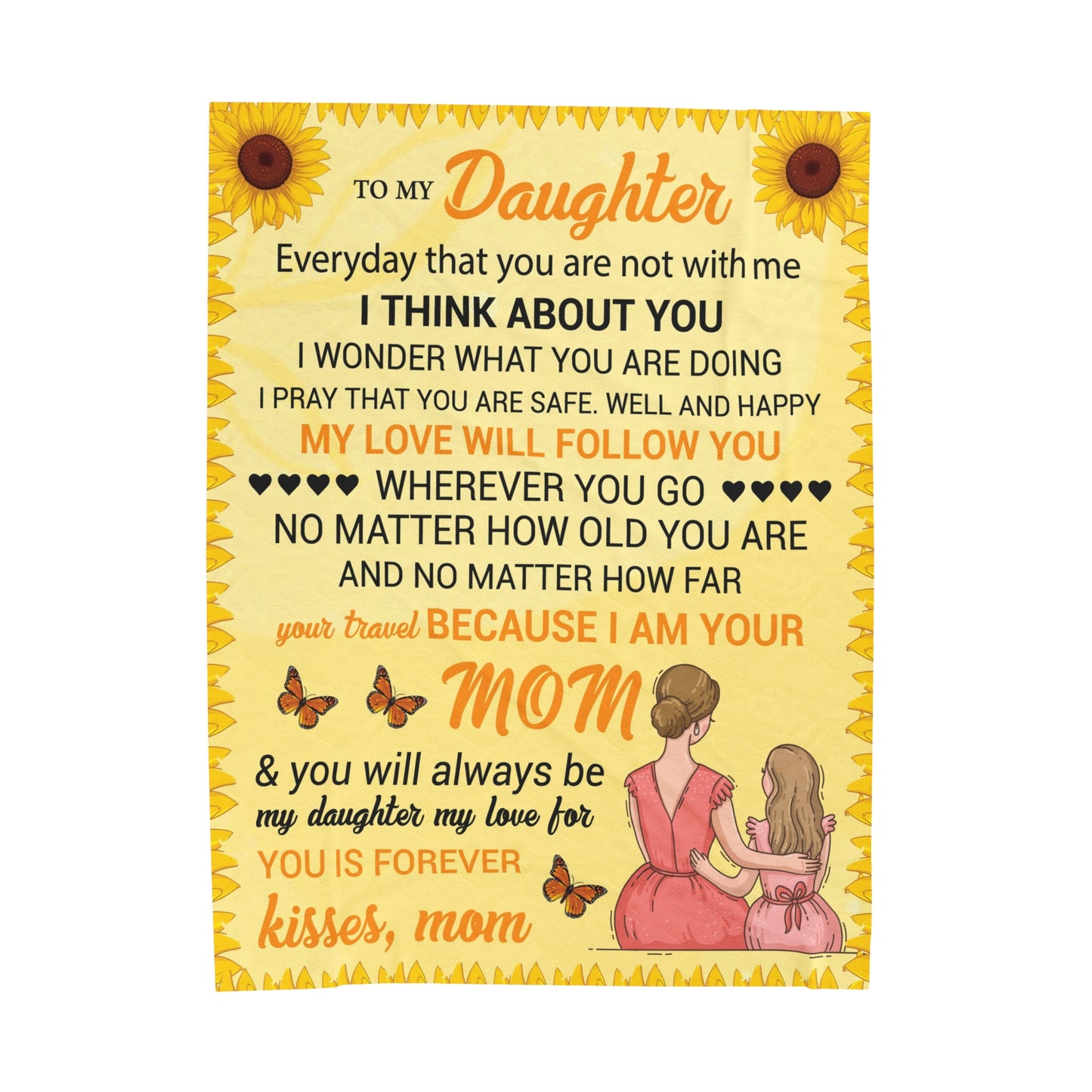 To My Daughter | Everyday That You | Velveteen Plush Blanket 80"x60"
