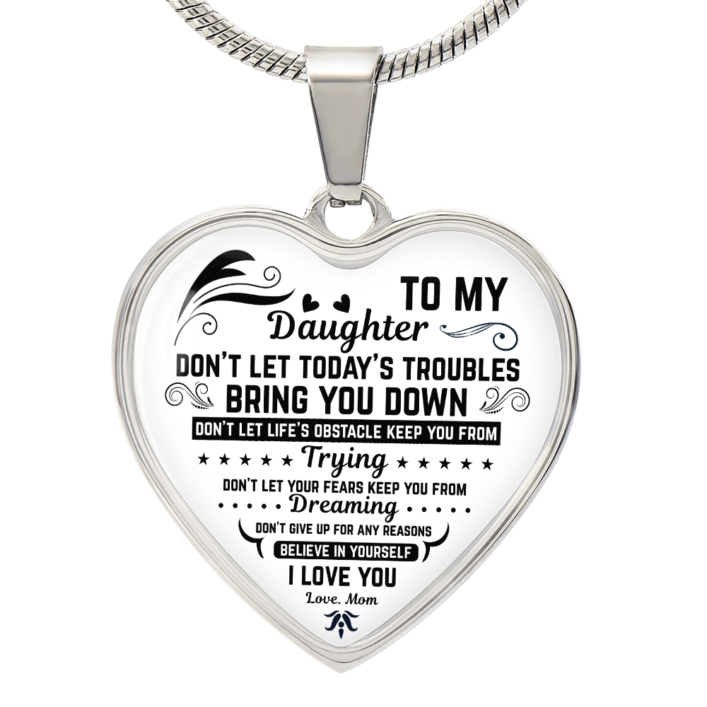 To My Daughter | Don't Let Today | Luxury Graphic Heart Necklace